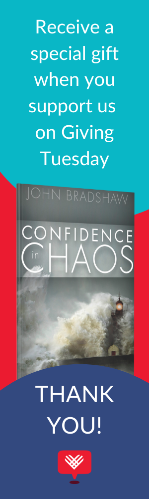 Receive our book Confidence in Chaos as a special gift when you support us on Giving Tuesday.