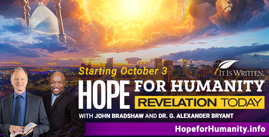 Revelation Today: Hope For Humanity starting October 3. Learn more.