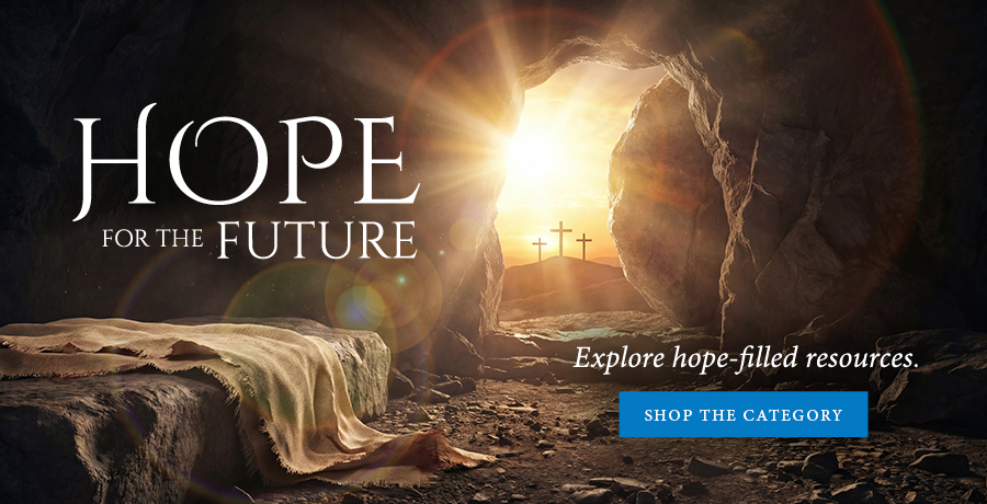 Shop resources about our Hope for the Future.