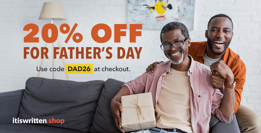 Shop the Father's Day sale at itiswritten.shop, use code DAD26